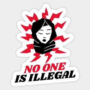 No One Is Illegal Sticker